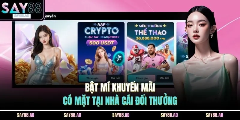 Bật mí khuyến mãi có mặt tại nhà cái đổi thưởng