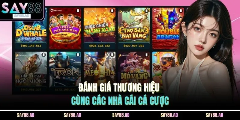 Đánh giá thương hiệu cùng các nhà cái cá cược