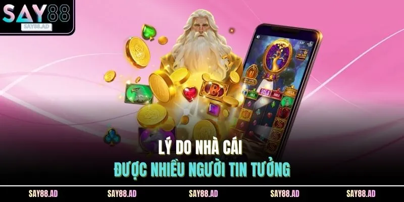 Lý do nhà cái được nhiều người tin tưởng